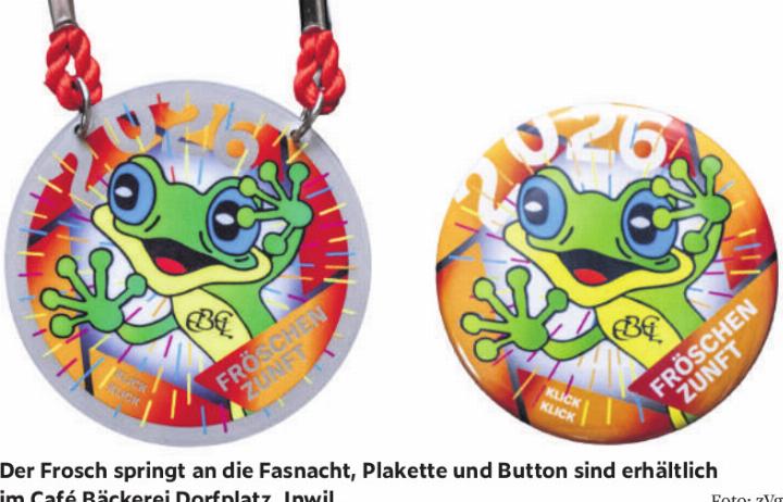 Der Frosch springt an die Fasnacht, Plakette und Button sind erhältlich im Café Bäckerei Dorfplatz, Inwil. Foto: zVg